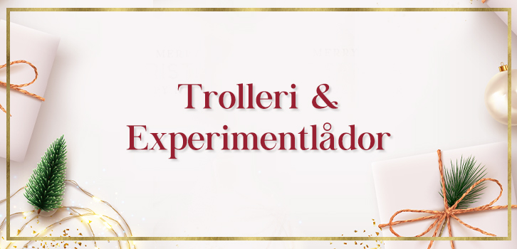 Trolleri & Experimentlådor