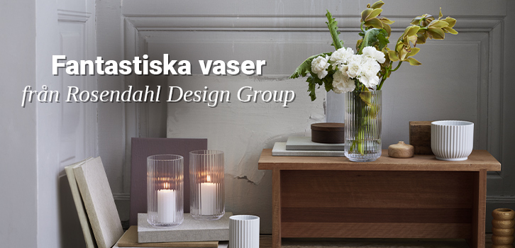 Kampanj på vaser från Rosendahl Design Group!