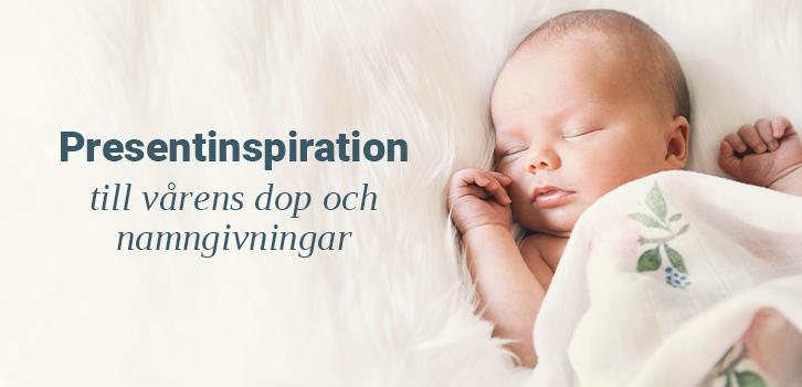 Presentinspiration till familjens nytillskott!