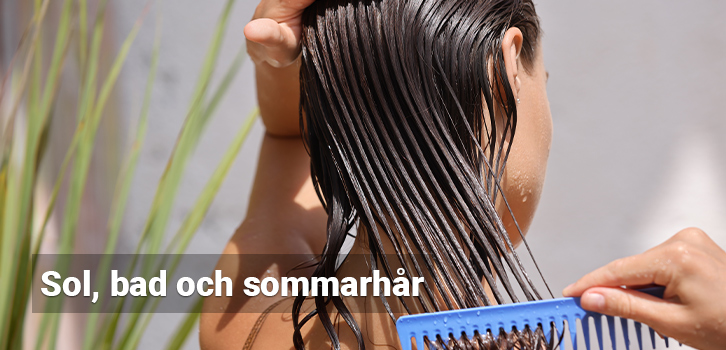 Sol, bad och sommarhår