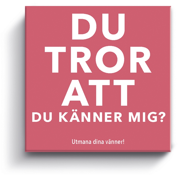 Gift Game: Du tror att du känner mig? (Bild 1 av 2)