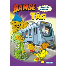 Bamse Faktabok: Jag lär mig om tåg