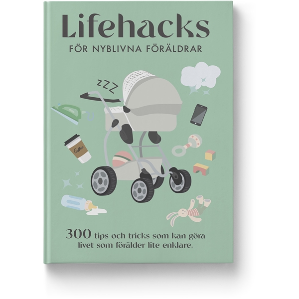 Lifehacks för nyblivna föräldrar